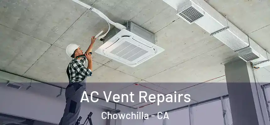 AC Vent Repairs Chowchilla - CA