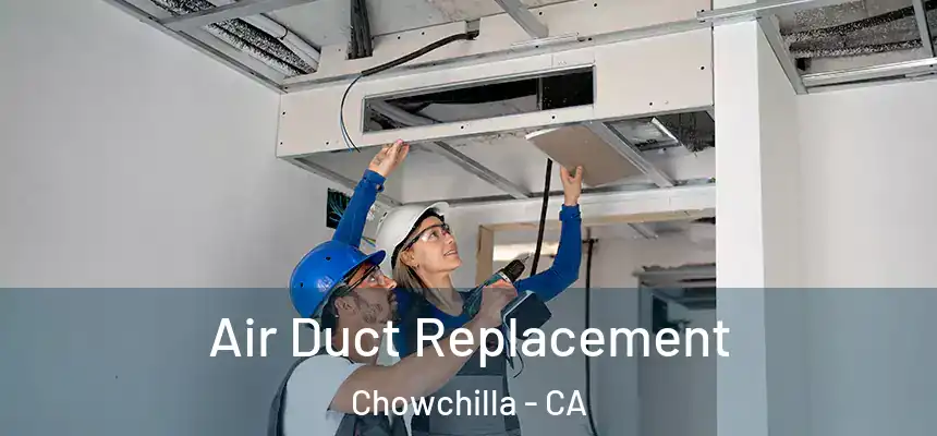  Air Duct Replacement Chowchilla - CA