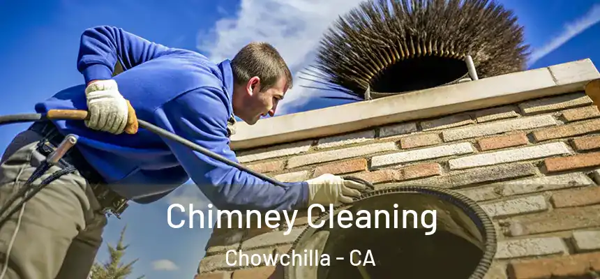 Chimney Cleaning Chowchilla - CA