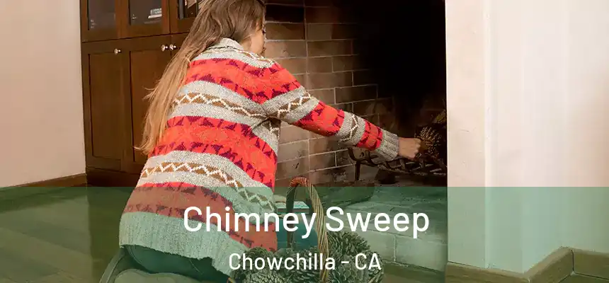  Chimney Sweep Chowchilla - CA