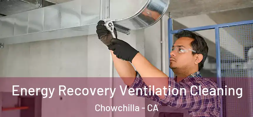 Energy Recovery Ventilation Cleaning Chowchilla - CA