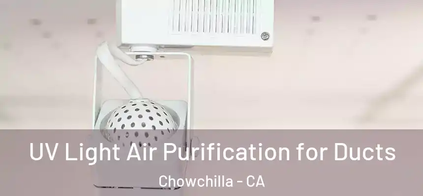  UV Light Air Purification for Ducts Chowchilla - CA